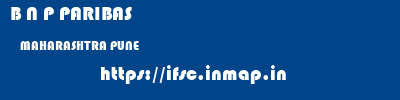 B N P PARIBAS  MAHARASHTRA PUNE    ifsc code